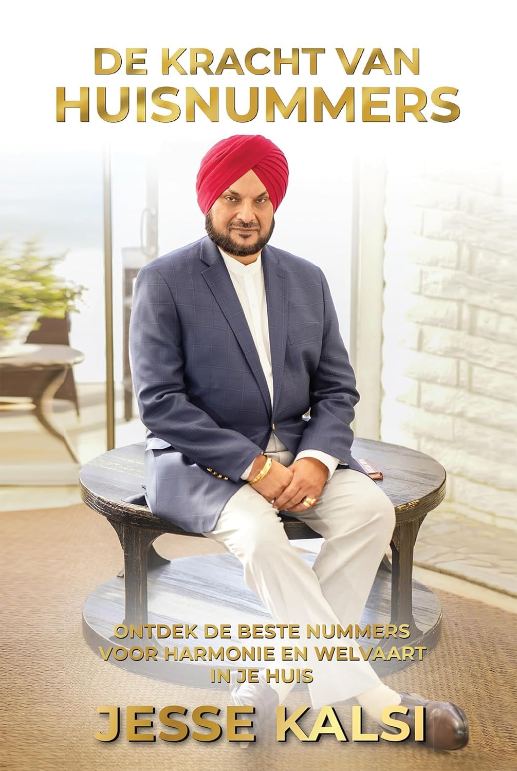 Jesse Kalsi The Power of Home Numbers Dutch Edition 2023