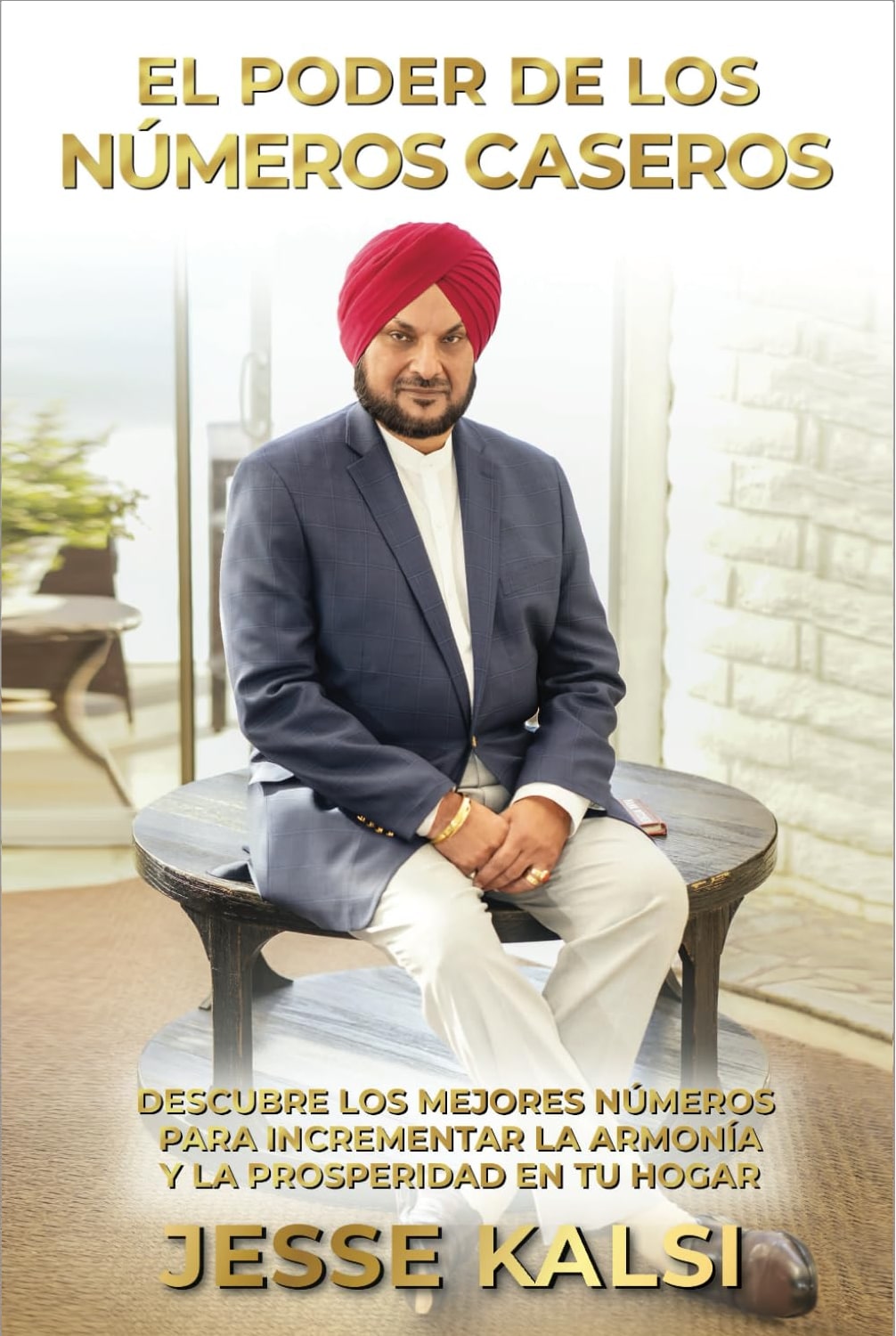 Jesse Kalsi The Power of Home Numbers Spanish Edition 2023